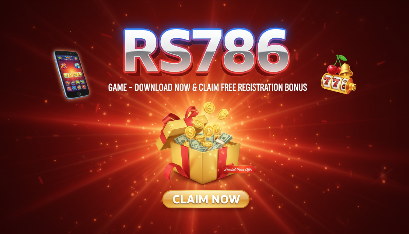 RS786 Game – Download Now & Claim Free Registration Bonus