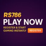 RS786 Play Now – Register & Start Gaming Instantly